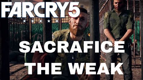 Far Cry 5 Sacrifice The Weak Complete Walkthrough YouTube