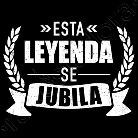 Camiseta Esta Leyenda Se Jubila Para Jubilaci LaTostadora