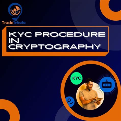 Know Your Customer KYC Procedures In Cryptography TradeShala