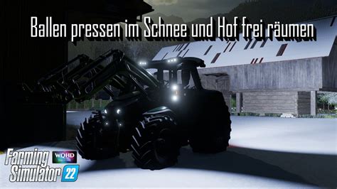 Ls Erlengrat Ballen Pressen Im Schnee Und Hof Frei R Umen Lets Play