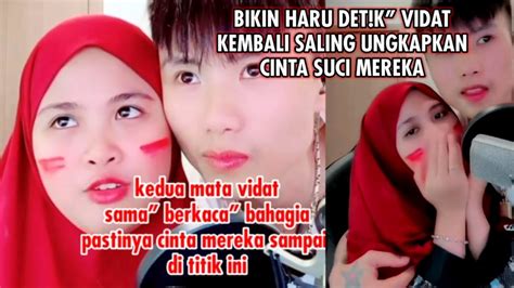 Bikin Haru Det K Vidat Kembali Saling Ungkapkan Rasa Cinta Youtube