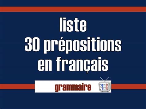 Liste Prépositions En Français 30 Prépositions Françaises Les Plus