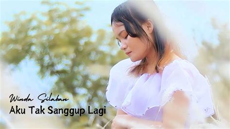 AKU TAK SANGGUP LAGI WINDA SILABAN OFFICIAL MUSIC VIDEO YouTube