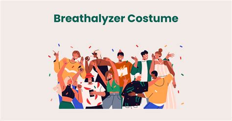 Breathalyzer Costume 101 | DIY Steps, Pro Tips, and Where to Snag Yours ...