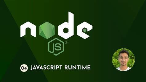 Nodejs Tutorial 4 Javascript Runtime Youtube