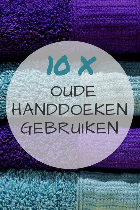 X Wat Te Doen Met Oude Handdoeken Artofit