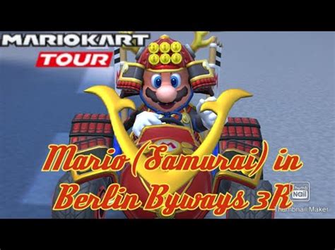 Mario Kart Tour Mario Samurai In Berlin Byways 3R YouTube