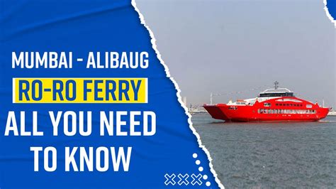 Mumbai Alibaug Ro Ro Ferry Here Is All You Need To Know About The