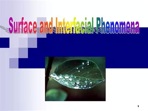 PPT - Surface and Interfacial Phenomena PowerPoint Presentation, free ...