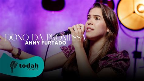 Anny Furtado Dono Da Promessa [cover Kellen Byanca] Youtube