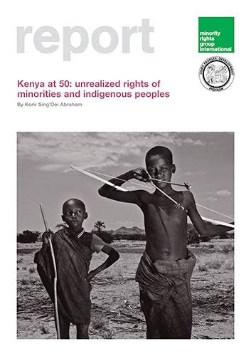 Kenya At 50 Unrealized Rights Of Minorities And Indigenous Peoples