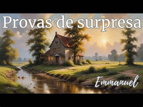 Provas De Surpresa Emmanuel Livro Pronto Socorro Youtube