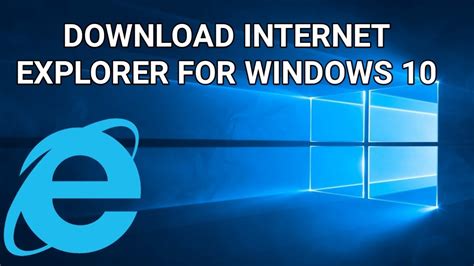 How To Download And Install Internet Explorer For Windows 10 - YouTube