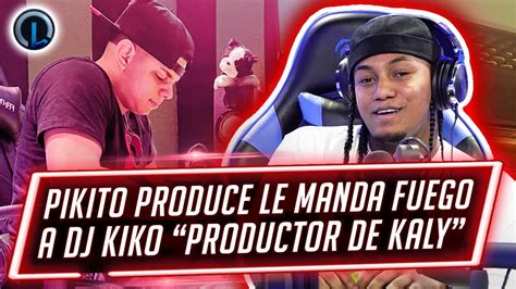 PRODUCTOR DE TIVI GUNZ PIKITO PRODUCE MANDA FUEGO A DJ KIKO EL DE LO