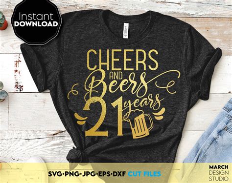 Cheers And Beers 21 Years Svg 21st Birthday Shirt Svg Legal 21 Svg 21st