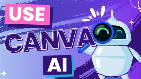 How To Use Canva Ai Create Stunning Designs Effortlessly Youtube