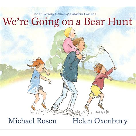 We Re Going On A Bear Huntanniversary Editionmichael Rosen Helen