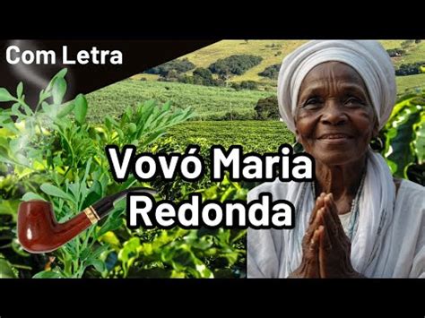 Ponto V Maria Redonda Letra Umbanda Ponto De Preta Velha