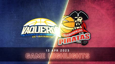 Piratas de Quebradillas vs Vaqueros de Bayamón Mejores Jugadas BSN