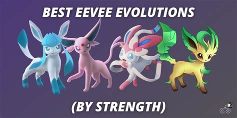 8 Best Eevee Evolutions of All Time (By Strength) - BeStreamer