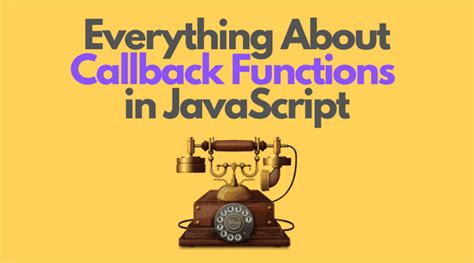 Everything About Callback Functions In JavaScript