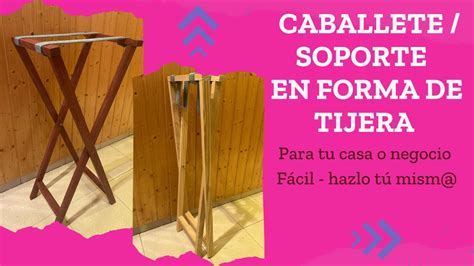 Hagamos Un Caballete Tijera Soporte Plegable De Madera DIY Muy