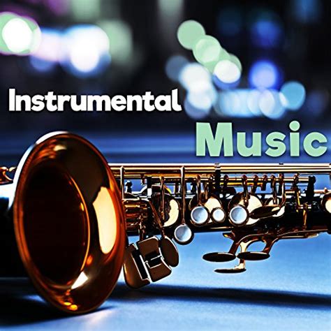 Instrumentals Music Chill Out Smooth Jazz Relaxation Spa Dinner Sexy