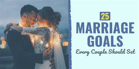 25 Marriage Goals Every Couple Should Set