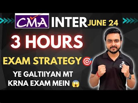 Hours Exam Strategy Costing Cma Inter Do S Don Ts Must Watch