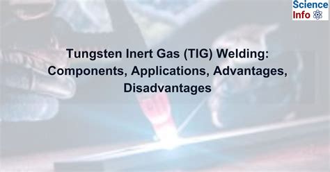 Tig Welding Tungsten Inert Gas Welding