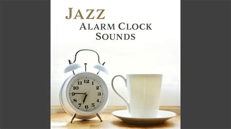 Jazz Alarm Clock Sounds Youtube