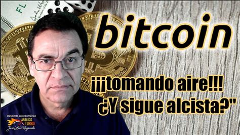 Bitcoin Tomando Aire Y Sigue Alcista Youtube