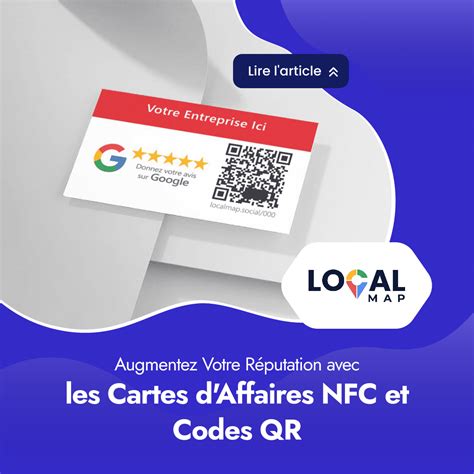 Augmentez Votre Réputation avec Nos Cartes d Affaires NFC et Codes QR