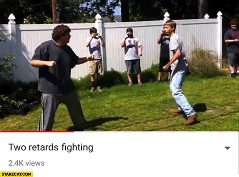 Two Retards Fighting Youtube Video