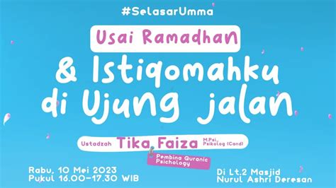 Selasar Umma Usai Ramadhan Dan Istiqomahku Di Ujung Jalan Ustadzah