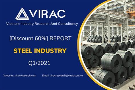 Discount 60 Vietnam Steel Industry Report Q1 2021 VIRAC