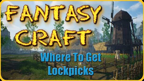 Where To Get Lockpicks In Fantasy Craft Tips And Tricks YouTube