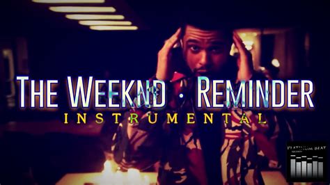 The Weeknd Reminder INSTRUMENTAL Platinum Beat Records YouTube