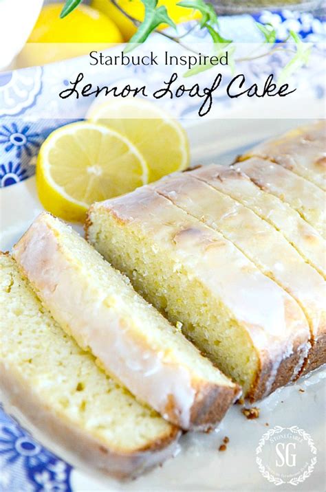 STARBUCKS INSPIRED LEMON LOAF CAKE - StoneGable