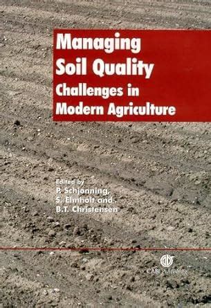 Managing Soil Quality Challenges In Modern Agriculture Buy Online At