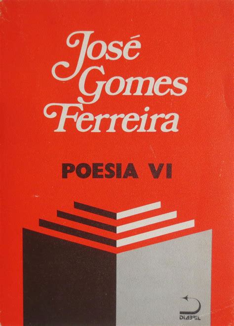 Poesia VI Obras de José Gomes Ferreira par FERREIRA José Gomes