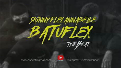 Skinny Flex Annabelle Batuflex Dalga Type Beat 135 Bpm Youtube