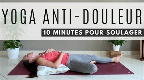 10 Minutes De Yoga ANTI DOULEUR Yoga Pour La Fibromyalgie YouTube