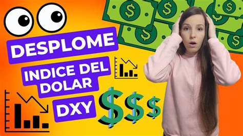 Prepárate para el GRAN DESPLOME DEL INDICE DEL DOLAR FOREX DXY Lo que