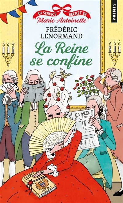 Au Service Secret De Marie Antoinette T La Reine Se Confine By