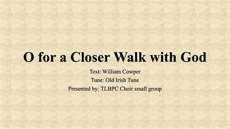 Hymn O For A Closer Walk With God Choir Youtube