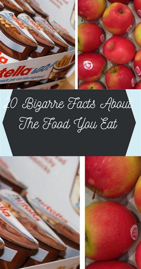 Nutella Go Bizarre Foods Facts You Didnt Know Weird Food Food Facts Health Life Hacks