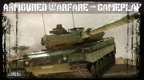 Armoured Warfare St Gameplay Footage Youtube