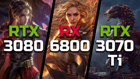 Rtx 3080 Vs Rx 6800 Vs Rtx 3070 Ti Test In 11 Games Youtube