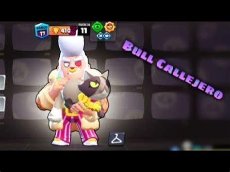 Jugando Con Bull Callejero Brawl Star YouTube